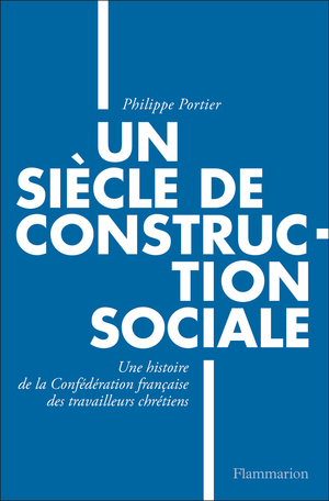 Parution – Philippe Portier : « Un siècle de construction sociale »