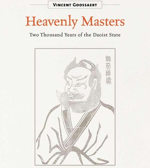 Parution – Vincent Goossaert : “Heavenly masters : two thousand years of the daoist state”