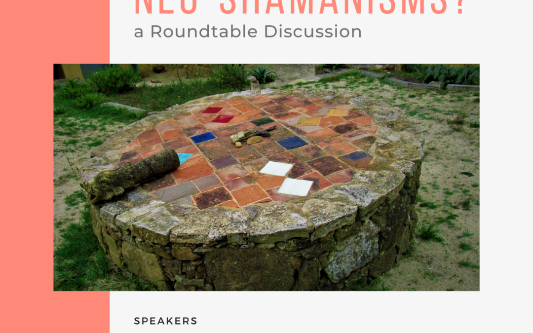 Table ronde – Denise Lombardi : “What is new about neo-shamanisms ?” – mardi 30 novembre 2021