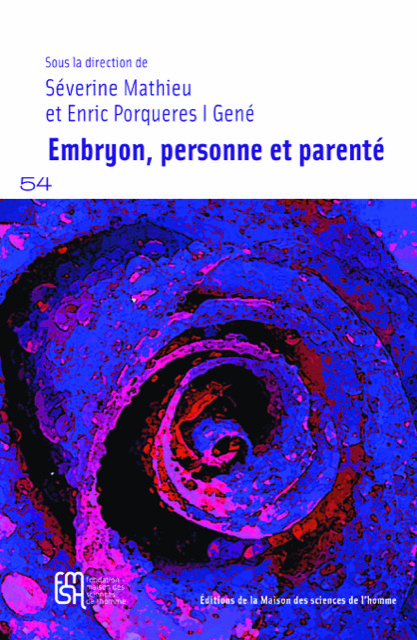 Parution – Séverine Mathieu : « Embryon, personne et parenté »